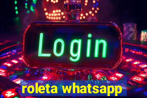 roleta whatsapp